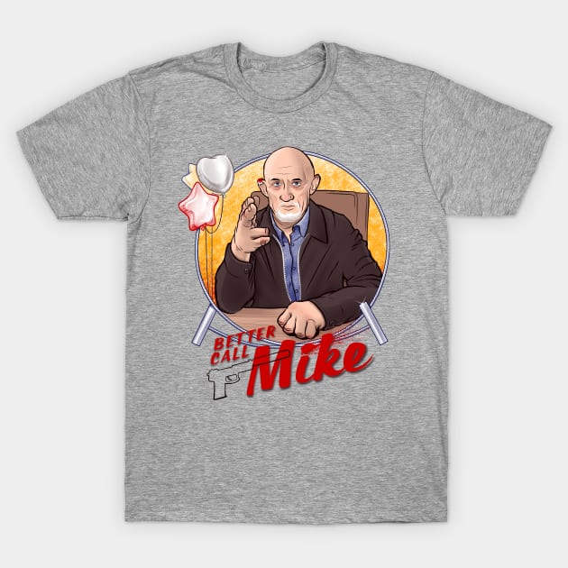 Better Call Mike - A Mike Ehrmantraut Tribute T-Shirt by kgullholmen